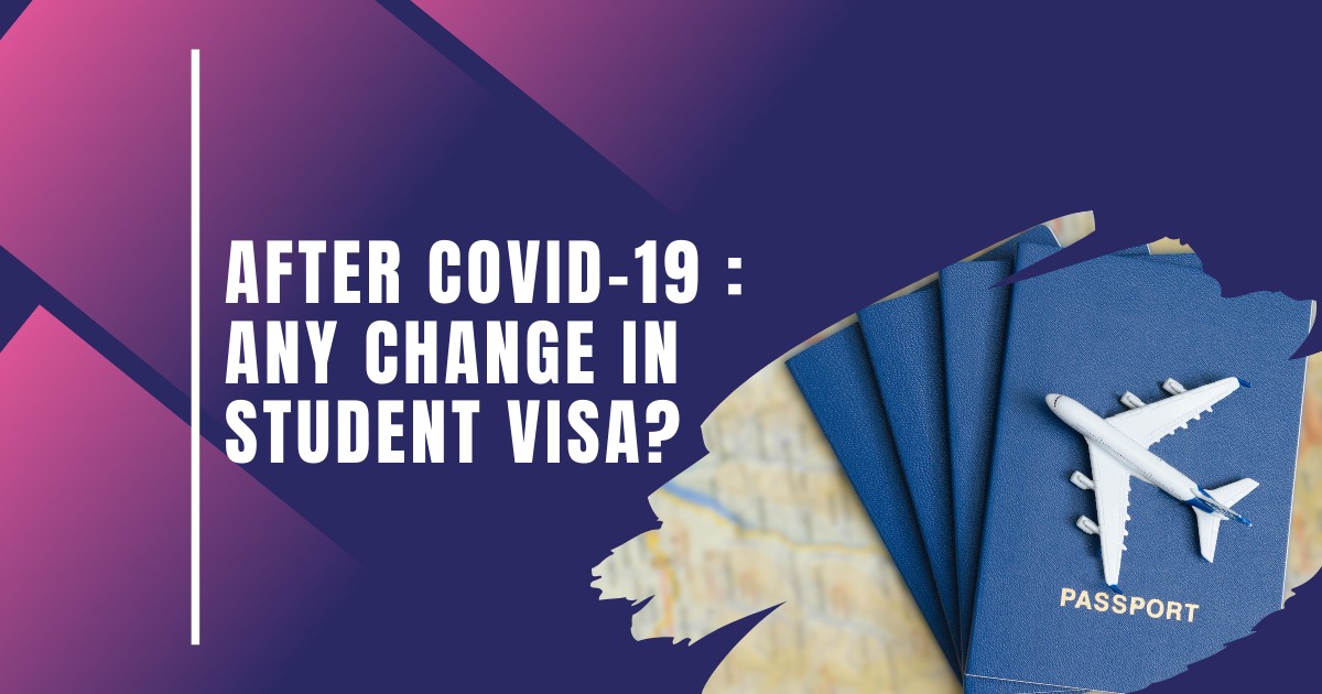 After Covide-19 Any  Change In Student Visa
